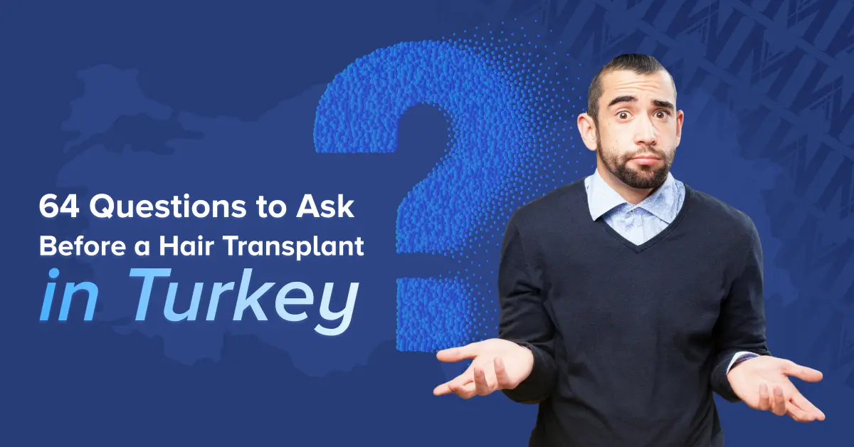 question to ask before hair transplant turkey