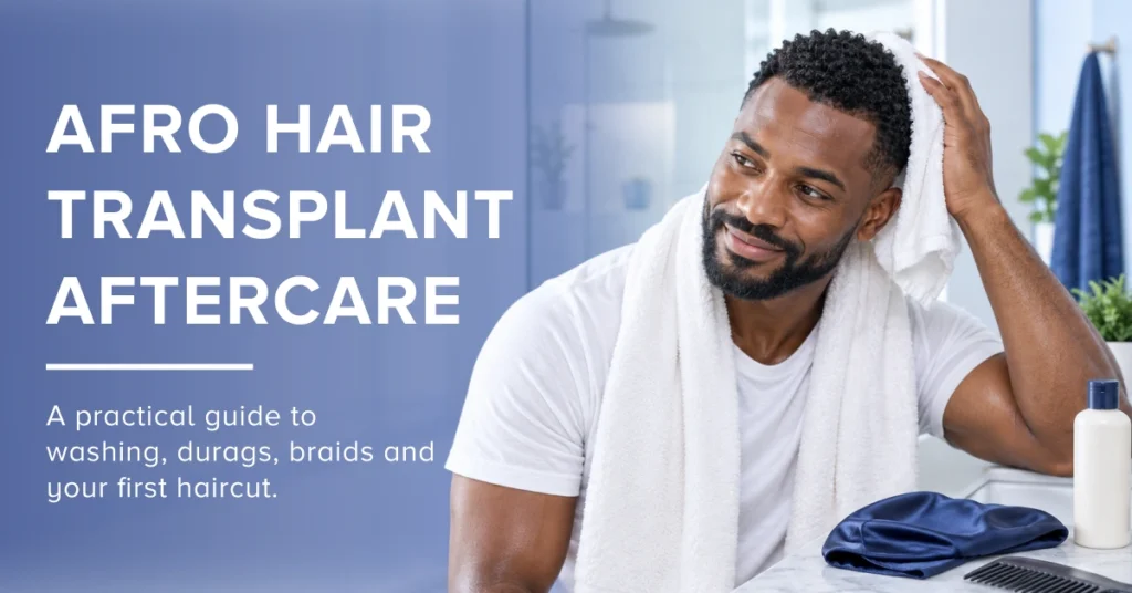 Afro Hair Transplant Aftercare: Durags, Braids & Cuts